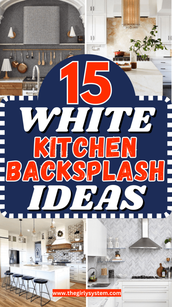15 Beautiful White Kitchen Backsplash Ideas You'll Want To Recreate